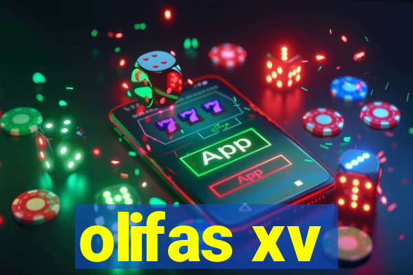 olifas xv